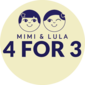 4 for 3 Mimi og lula